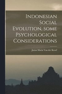 bokomslag Indonesian Social Evolution, Some Psychological Considerations