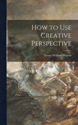 How to Use Creative Perspective 1