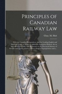 bokomslag Principles of Canadian Railway Law [microform]