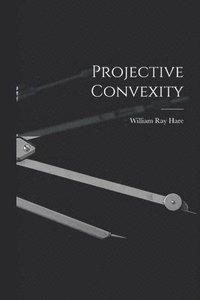 bokomslag Projective Convexity