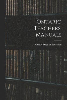 bokomslag Ontario Teachers' Manuals