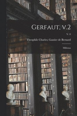 Gerfaut, V.2; Militona; v. 8 1
