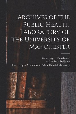 Archives of the Public Health Laboratory of the University of Manchester 1