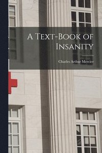 bokomslag Text-book of Insanity