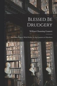 bokomslag Blessed Be Drudgery