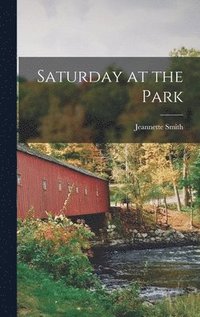 bokomslag Saturday at the Park