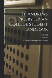 bokomslag St. Andrews Presbyterian College Student Handbook; 1961-1962