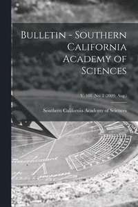 bokomslag Bulletin - Southern California Academy of Sciences; v. 108