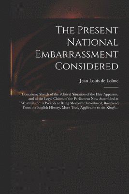 bokomslag The Present National Embarrassment Considered