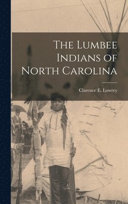 The Lumbee Indians of North Carolina 1