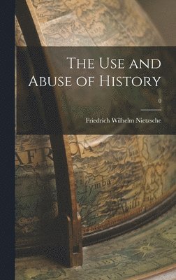 The Use and Abuse of History; 0