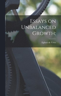 Essays on Unbalanced Growth; 1