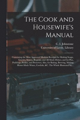 The Cook and Housewife's Manual 1