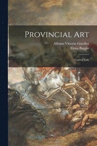 bokomslag Provincial Art: Central Italy