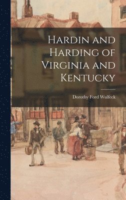 Hardin and Harding of Virginia and Kentucky