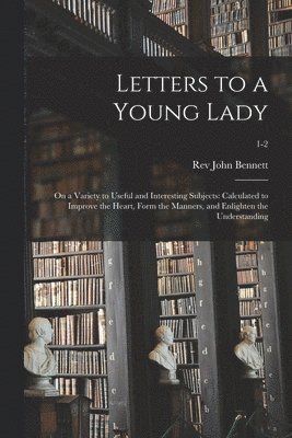 Letters to a Young Lady 1