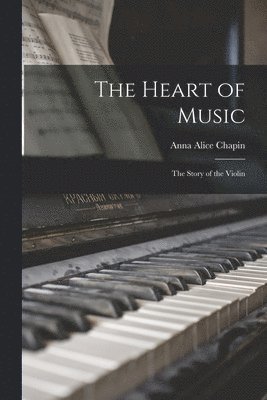 bokomslag The Heart of Music