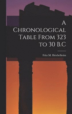 bokomslag A Chronological Table From 323 to 30 B.C