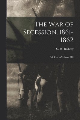 bokomslag War of Secession, 1861-1862