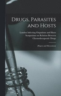 bokomslag Drugs, Parasites and Hosts: [papers and Discussions]