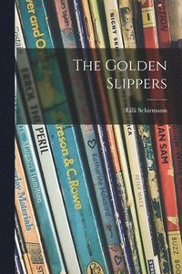 bokomslag The Golden Slippers