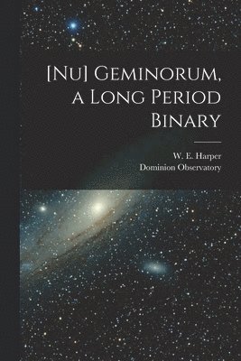[Nu] Geminorum, a Long Period Binary [microform]