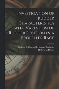 bokomslag Investigation of Rudder Characteristics With Variation of Rudder Position in a Propeller Race