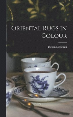 Oriental Rugs in Colour 1