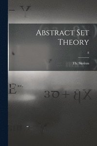 bokomslag Abstract Set Theory; 8