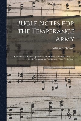 Bugle Notes for the Temperance Army 1