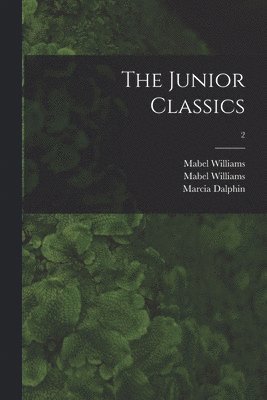 bokomslag The Junior Classics; 2