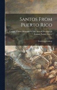 bokomslag Santos From Puerto Rico: [exhibition Catalog]