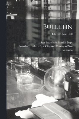 Bulletin; July 1907-June 1908 1