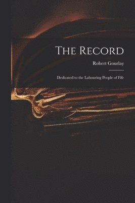 Robert 1778-1863 Gourlay, Robert Gourlay - Record, Häftad