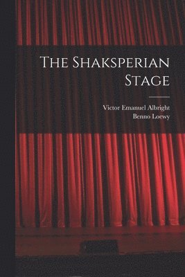 bokomslag The Shaksperian Stage