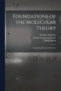 bokomslag Foundations of the Molecular Theory