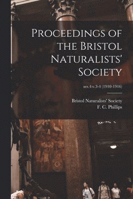 Proceedings of the Bristol Naturalists' Society; ser.4 1