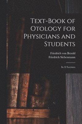 Text-book of Otology for Physicians and Students 1
