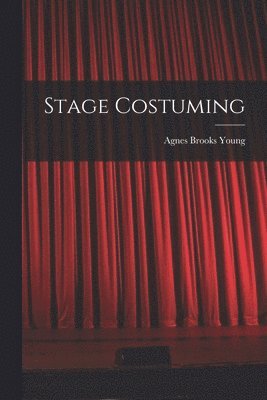 bokomslag Stage Costuming