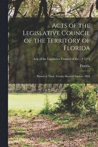 bokomslag Acts of the Legislative Council of the Territory of Florida