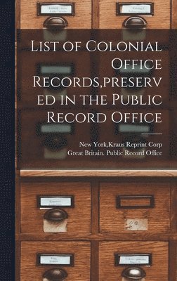 List of Colonial Office Records, preserved in the Public Record Office, Inbunden