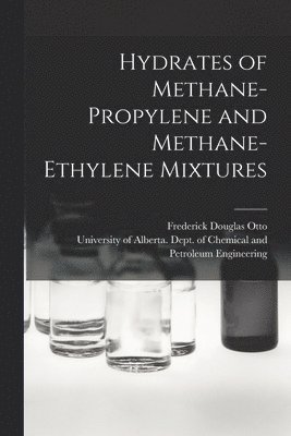 Hydrates of Methane-propylene and Methane-ethylene Mixtures 1