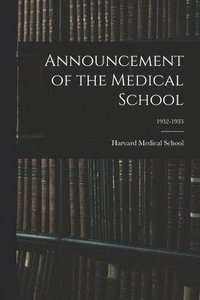 bokomslag Announcement of the Medical School; 1932-1933