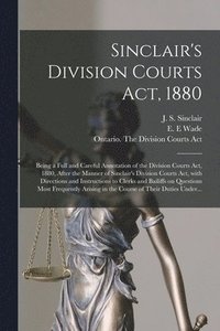 bokomslag Sinclair's Division Courts Act, 1880 [microform]