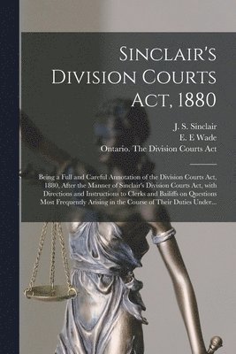 bokomslag Sinclair's Division Courts Act, 1880 [microform]