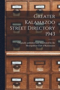 bokomslag Greater Kalamazoo Street Directory 1943