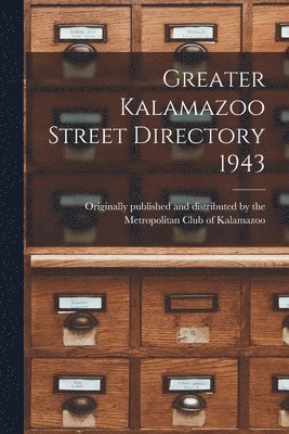 bokomslag Greater Kalamazoo Street Directory 1943
