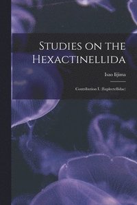 bokomslag Studies on the Hexactinellida