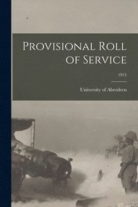 bokomslag Provisional Roll of Service; 1915