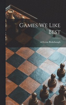 bokomslag Games We Like Best